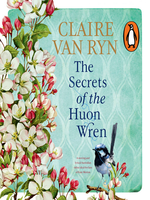 Title details for The Secrets of the Huon Wren by Claire van Ryn - Wait list